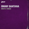 Brute Force (Explicit) - Omar Santana