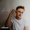 Burning (Stripped) - Etham