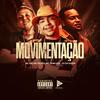 Movimentação (Explicit) - Mc DB&Mc Pepeu&Mc Gabluca&DJ GH Sheik
