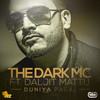 Duniya Pagal - The Dark MC&Daljit Mattu