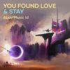 You Found Love & Stay - Abay Music Id