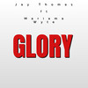 Glory - Jay Thomas&Mariama Whyte