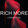 I Found You - Rich More