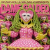 Dame Galdeo - D´Flow Aka La Maldad&Megadivo Produce