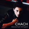 Keghtot Mtqer - Chach