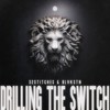 Drilling The Switch - 32Stitches&Blvkstn