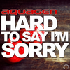 Hard to Say I'm Sorry (Klaas Remix) - Aquagen