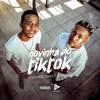 A Novinha do Tiktok (Explicit) - MC Gueguel&Kess&Dj Granfino&life song