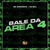 Baile da Area 4 (Explicit) - Dioguinho Hitmaker&DJ Bill