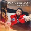 In My Dreams - Ian Angeles
