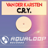 C.R.Y. (Megara vs. DJ Lee Remix) - Van Der Karsten