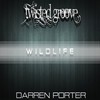 Wildlife (Original Mix) - Darren Porter