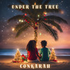 Under The Tree - Conkarah