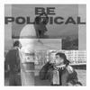 Be Political (Explicit) - BRVNO