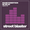 He We Go (Original Mix) - Shane Robertson