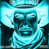 On the Loose (Explicit) - Cod Gomplex&3MB3RS