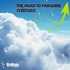 The Road To Paradise (Original Mix) - Mimax