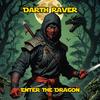 Enter The Dragon - Darth Raver