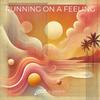 Running On A Feeling - lonis&Jon Mero