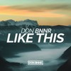 Like This (Extended Mix) - Don Bnnr