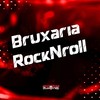 Bruxaria Rock N Roll (Explicit) - rafinhaaw&DJ NGK 098&MC BM OFICIAL
