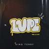 Lupe (Single|Explicit) - King Terry
