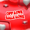 Off Love Bala Love (Explicit) - MC Well Ferrari&DJ HUD&MC 20K