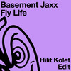 Fly Life (Hilit Kolet Edit) - Basement Jaxx&Hilit Kolet