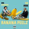 BANANA PEELZ (Explicit) - Big jesse&OMB Bloodbath