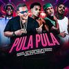 Pula Pula (Explicit) - Arthurzinho Batedeira&Neguin da Base&Dedé A+D1000&Romulo Chavoso&Eo Dof