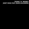 Don't Rush (Remix|Explicit) - Young T & Bugsey&Rauw Alejandro