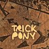 Trick Pony (Explicit) - Jonesy
