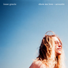 show me love (acoustic|Explicit) - Isaac Gracie