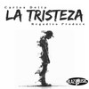 La Tristeza (Explicit) - Megadivo Produce&Carlos Delta