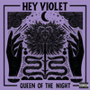 Queen Of The Night (Explicit) - Hey Violet