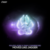 Moves Like Jagger - Rolipso&EQRIC&Timmy Commerford