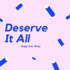 Deserve It All (feat. Wingz) (Explicit) - Bxggy&Wingz