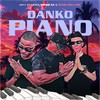 Danko Piano (Original) - HFLY&Little Moore SA&Bless DeLa Sol