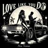 Love Like You Do - Alice Thomas