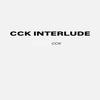 CCK INTERLUDE (UPDATED) (Explicit) - CcK