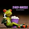 Pop Corn - Boostereo