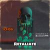 Retaliate (Explicit) - XERA$