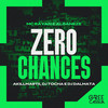 Zero Chances (Explicit) - Albaneze&Mc Rayan Oficial&akilmartii&DJ Dalmata