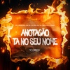 Anotação Ta no Seu Nome (Explicit) - DJ CL SANTOS&Único&MC Negritin&mc pl alves