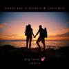 Big Love (Remix|Explicit) - Sweet Boy&Jamzzikid