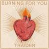 Burning for You (VIP) - Traider