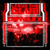 Leave The Club - CryJaxx&Lucy Malfroy