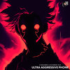 Ultra Aggressive Phonk (Explicit) - DJ Thiago Mendes&DJ Júlia Zambonin&Mc GW