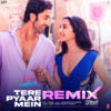 Tere Pyaar Mein Remix - Arijit Singh&Nikhita Gandhi&Pritam&DJ Yogii