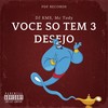 Voce  So Tem 3 Desejo (Explicit) - DJ KMS&mc tody&PDF RECORDS